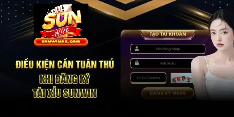 Điều kiện để đăng ký Sunwin